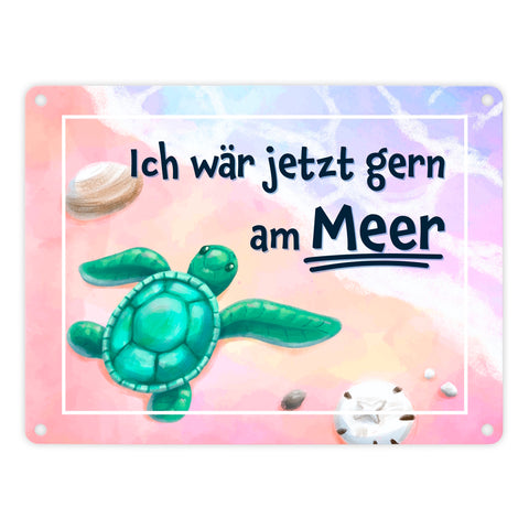 Ich wär jetzt gern am Meer Metallschild mit Schildkröten-Motiv