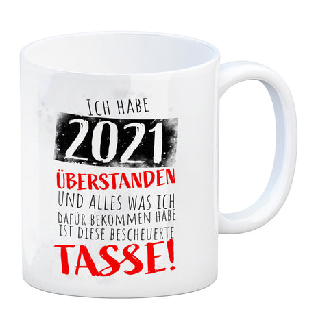 Ich habe 2021 überstanden Kaffeebecher mit lustigem Spruch