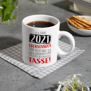 Ich habe 2021 überstanden Kaffeebecher mit lustigem Spruch