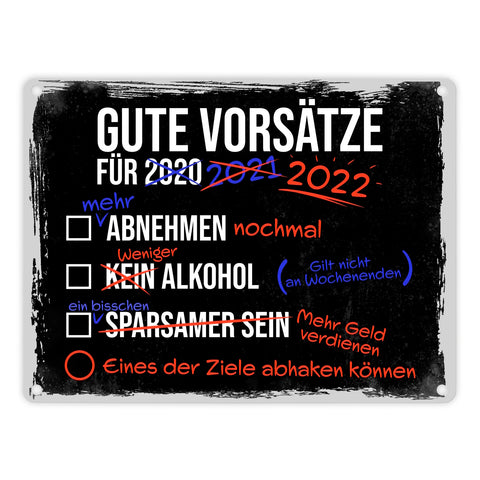 Gute Vorsätze für 2022 Metallschild mit lustigem Spruch