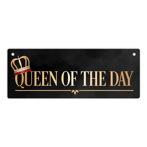 Queen of the day Metallschild in edlem gold und schwarz