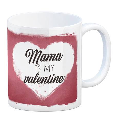 Mama is my valentine Kaffeebecher zum Valentinstag