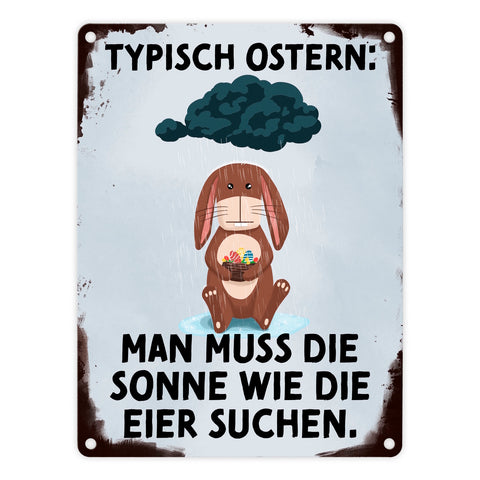 Typisch Ostern… Metallschild mit lustigem Spruch