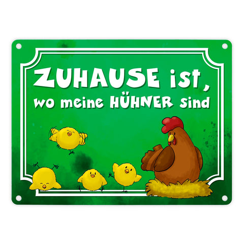 Zuhause ist, wo meine Hühner sind Metallschild mit Huhn und Küken