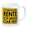 Ich bin in der Rente ich muss gar nix Kaffeebecher für den Ruhestand