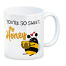 You're so sweet, my honey Kaffeebecher mit süßer Biene