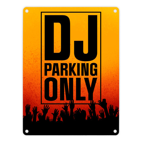 DJ parking only Metallschild für den Parkplatz