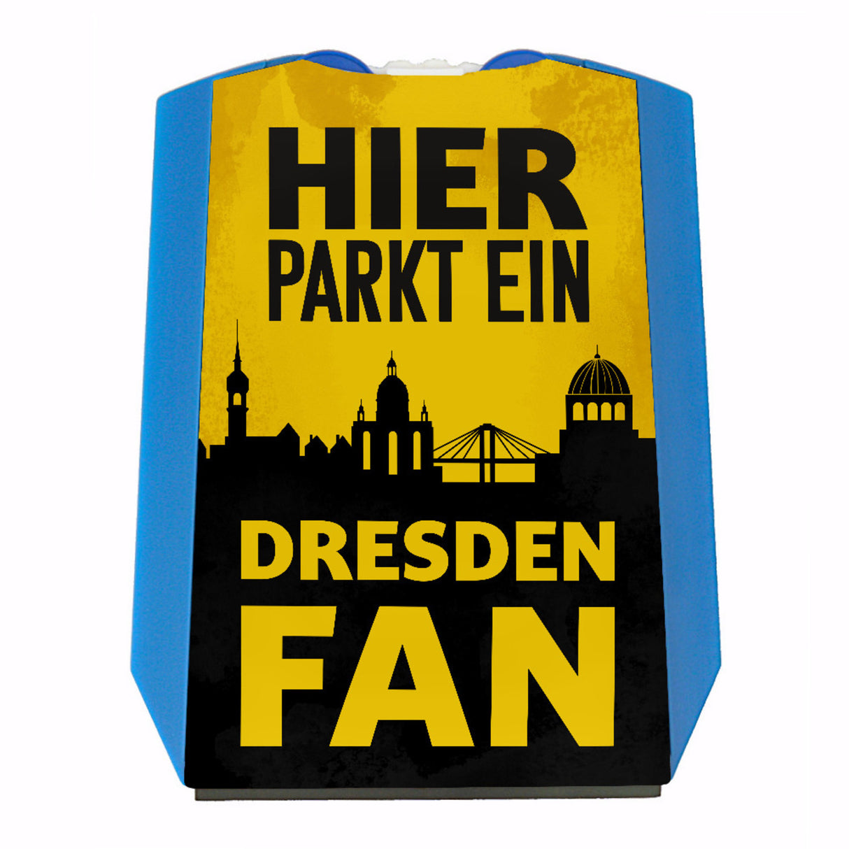 Parkscheibe Hier parkt ein Dresden Fan - Jetzt kaufen und klicken! –
