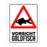 Vorsicht Goldfisch Metallschild mit Goldfisch Silhouette