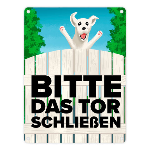 Bitte das Tor schließen Metallschild mit lustigem weißem Hund