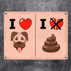 I love Dogs - I don't love Poo Metallschild mit Hundehaufen
