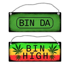 Bin High oder Bin da Wendeschild mit Marihuanablatt