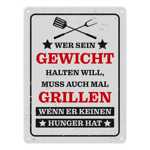 Wer sein Gewicht halten will muss grillen BBQ Grill Metallschild