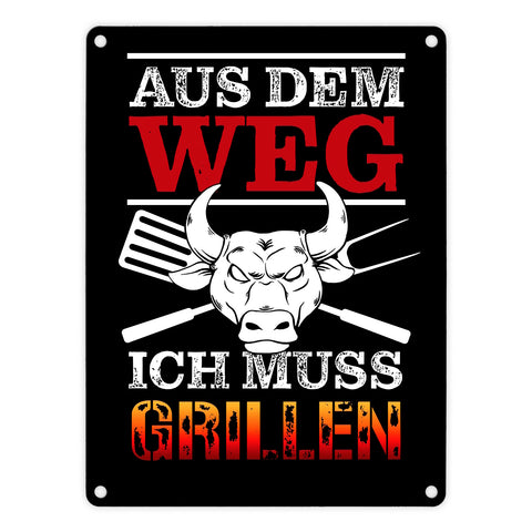 Aus dem Weg - ich muss grillen Metallschild
