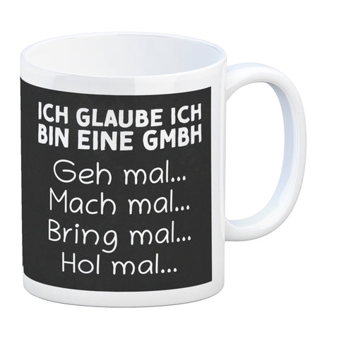 Ich glaube ich bin eine GmbH Büro Kaffeebecher