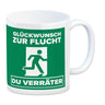 Glückwunsch zur Flucht du Verräter Kaffeebecher