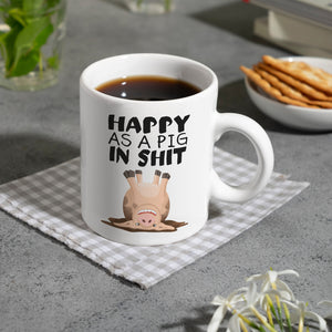 Happy as a pig in shit Kaffeebecher mit glücklichem Schwein
