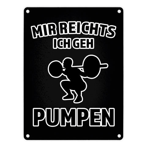 Mir reicht's ich geh pumpen Fitness Metallschild