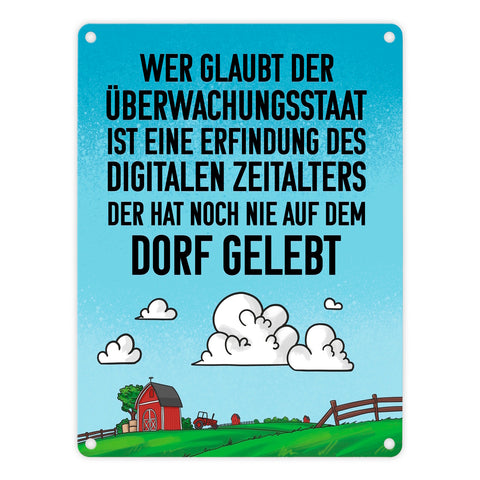 Dorfleben Metallschild mit lustigem Spruch zum Thema Überwachungsstaat
