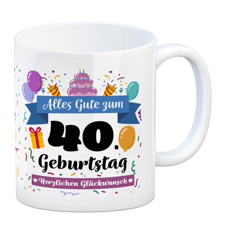 40. Geburtstag Kaffeebecher mit lustigem Spruch: Alles Gute