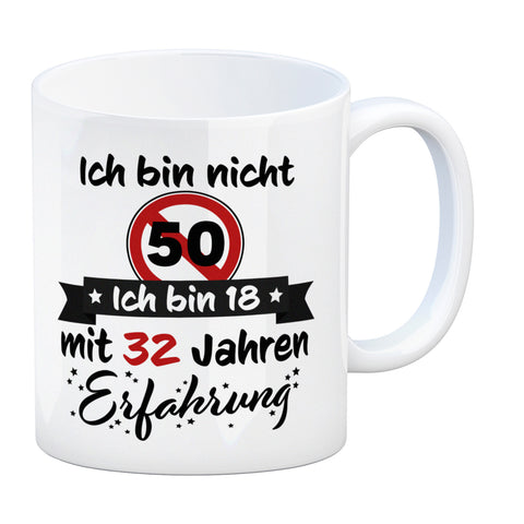 50. Geburtstag Kaffeebecher mit lustigem Spruch: 18 mit Erfahrung
