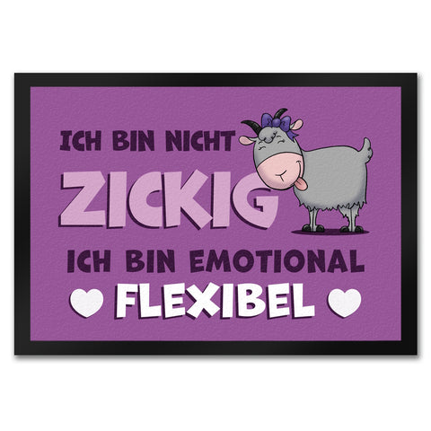 Ich bin nicht zickig ich bin emotional flexibel Ziege Fußmatte