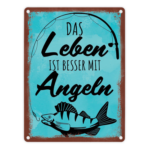Das Leben ist besser mit Angeln Metallschild mit Fisch Motiv