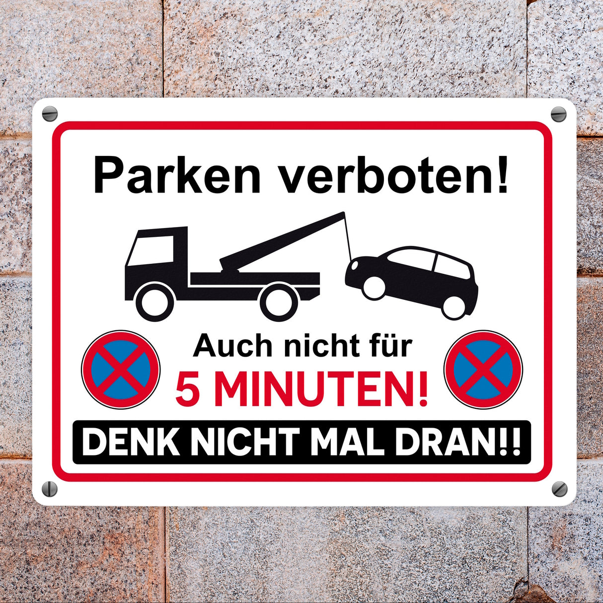 Parken verboten Metallschild mit lustigem Spruch