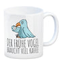 Der frühe Vogel braucht viel Kaffee Kaffeebecher