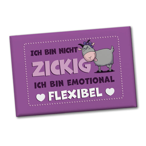 Ich bin nicht zickig ich bin emotional flexibel Souvenir Magnet mit Ziege