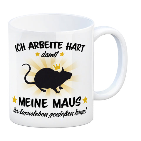 Ich arbeite hart für das Luxusleben meiner Maus Haustier Kaffeebecher