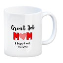 Great Job mom - I turned out awesome Kaffeebecher