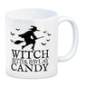 Witch better have my candy Kaffeebecher mit Hexe