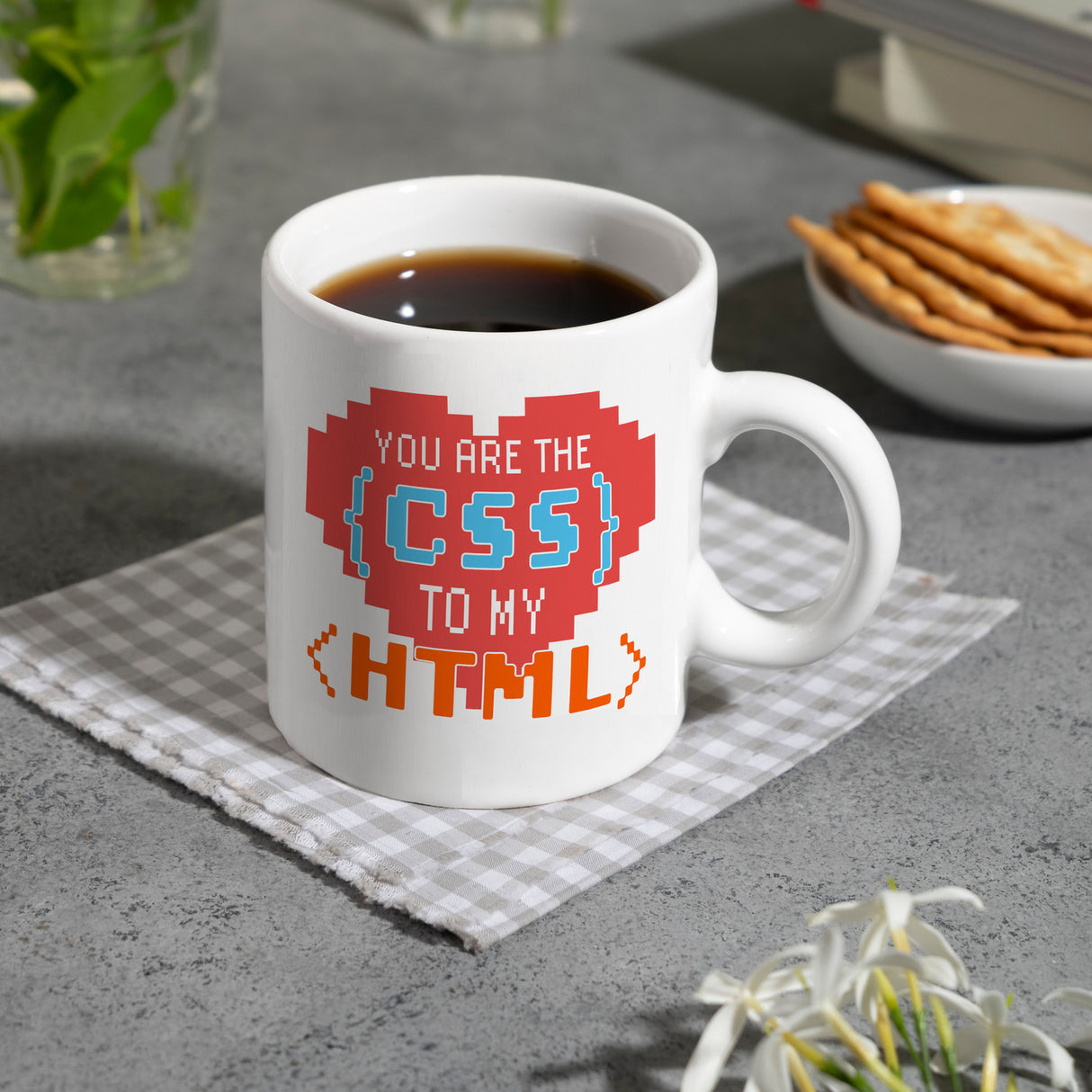 You are the CSS to my HTML Kaffeebecher für Webentwickler