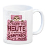 So müde wie heute war ich seit gestern nicht mehr Faultier Kaffeebecher