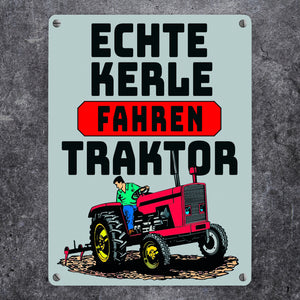 Echte Kerle fahren Traktor Metallschild