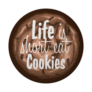 Life is short eat Cookies Kühlschrankmagnet
