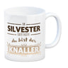 Ob Silvester oder nicht du bist der Knaller Kaffeebecher