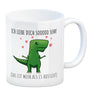 Ich liebe dich sooo sehr! T-Rex Dinosaurier Kaffeebecher