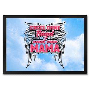 Engel ohne Flügel nennt man Mama Fußmatte in 35x50 cm mit Spruch zum Geburtstag oder Muttertag