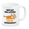 Katzen Kaffeebecher mit Spruch Wer hat den letzten Kaffee genommen?!