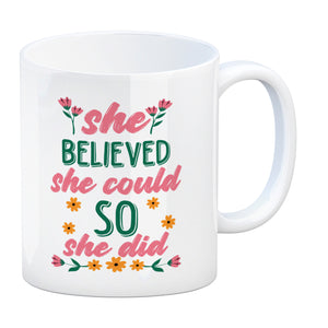 Motivation Kaffeebecher mit Spruch She believed she could so she did