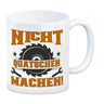 Nicht Quatschen. Machen! Kaffeebecher für Heimwerker