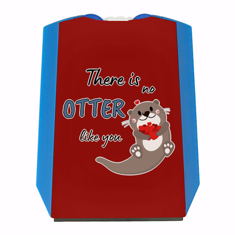 Otter Parkscheibe mit Spruch: There is no otter like you