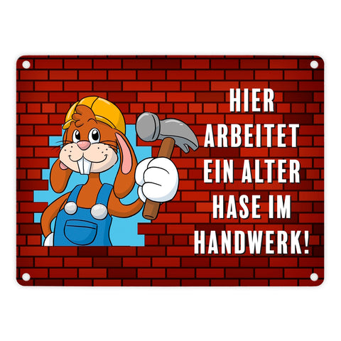 Alter Hase im Handwerk Bauarbeiter Metallschild mit Spruch