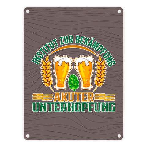 Bier Metallschild in 15x20 cm Institut zur Bekämpfung akuter Unterhopfung