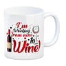 Wein Kaffeebecher mit Spruch I´m working from nine to Wine