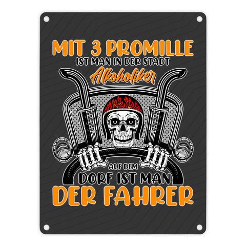 Dorf Metallschild in 15x20 cm mit Spruch Mit 3 Promille ist man der Fahrer