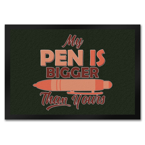 Penis Fußmatte in 35x50 cm mit Spruch My Pen is bigger than yours