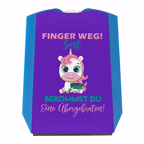 Finger weg Einhorn Parkscheibe Sonst bekommst du eine Übergebraten